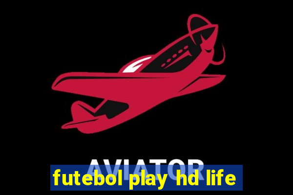 futebol play hd life